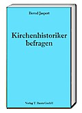 Kirchenhistoriker befragen