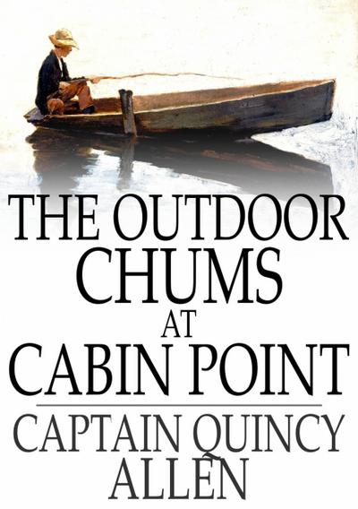 Outdoor Chums at Cabin Point