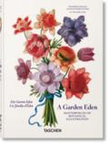 A Garden Eden. Masterpieces of Botanical Illustrat