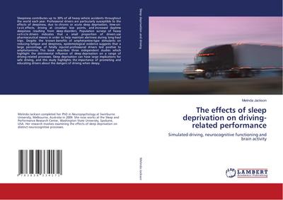 The effects of sleep deprivation on driving-related performance