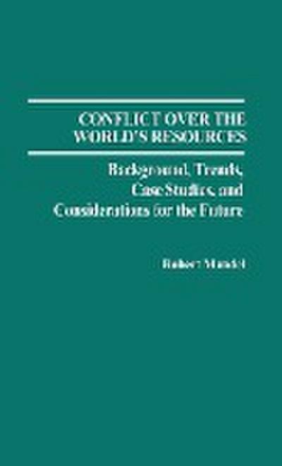 Conflict Over the World’s Resources