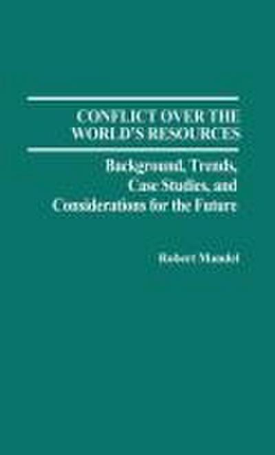 Conflict Over the World’s Resources