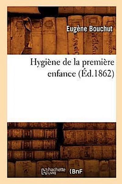 Hygiène de la Première Enfance (Éd.1862)