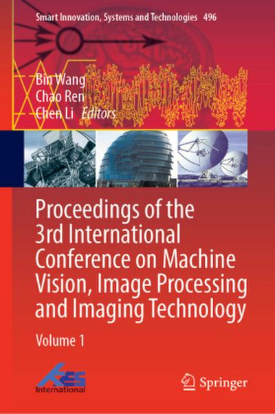 Proceedings of the 3rd International Conference on Machine Vision, Image Processing and Imaging Technology