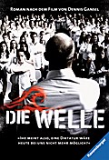 Die Welle: Der Roman nach dem Film von Dennis Gansel