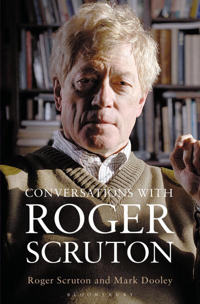 Conversations with Roger Scruton