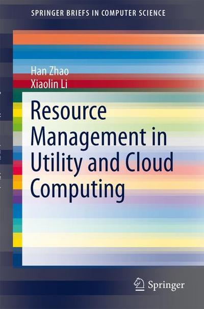 Resource Management in Utility and Cloud Computing