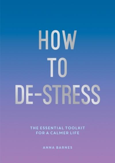 How to De-Stress