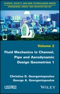 Fluid Mechanics in Channel, Pipe and Aerodynamic Design Geometries 1