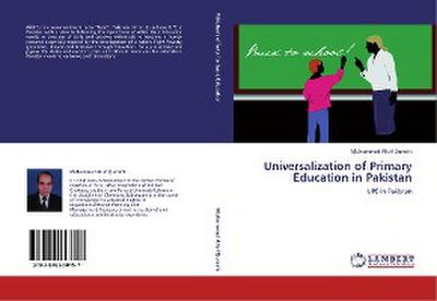 Universalization of Primary Education in Pakistan