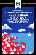 An Analysis of W. Chan Kim and Renée Mauborgne’s Blue Ocean Strategy
