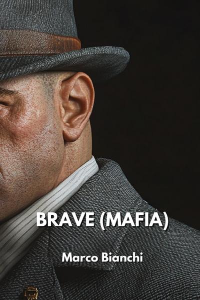 Bianch, M: BRAVE (MAFIA)