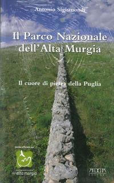 Il parco nazionale dell’alta Murgia. Il cuore di pietra della Puglia