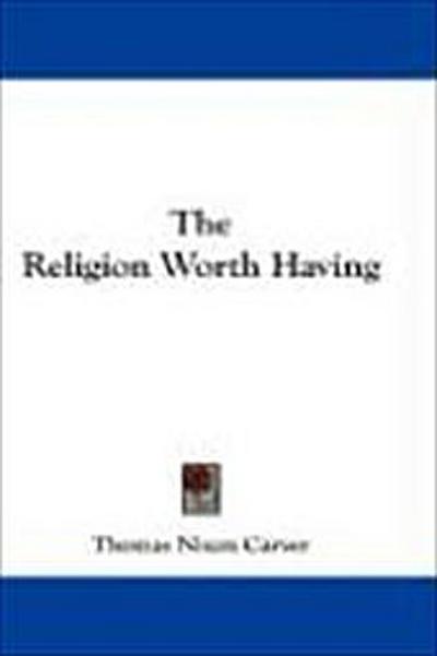 The Religion Worth Having