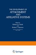The Development of Attachment and Affiliative Systems