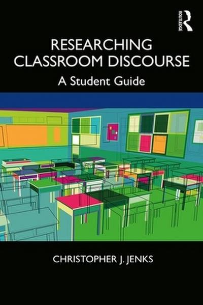 Researching Classroom Discourse