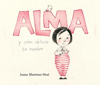 Alma Y Cã3mo Obtuvo Su Nombre (Alma and How She Got Her Name)