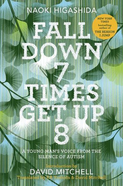 Fall Down 7 Times Get Up 8: A Young Man’s Voice from the Silence of Autism