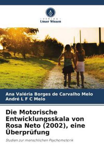 Die Motorische Entwicklungsskala von Rosa Neto (2002), eine Überprüfung