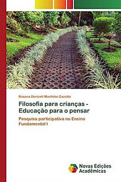 Filosofia para crianças - Educação para o pensar