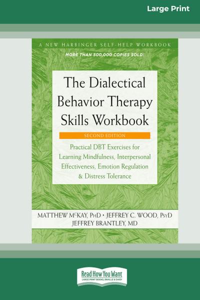 The Dialectical Behavior Therapy Skills Workbook [Standard Large Print]