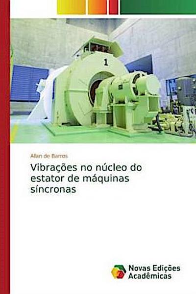 Vibrações no núcleo do estator de máquinas síncronas