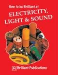 How to be Brilliant at Electricity, Light & So