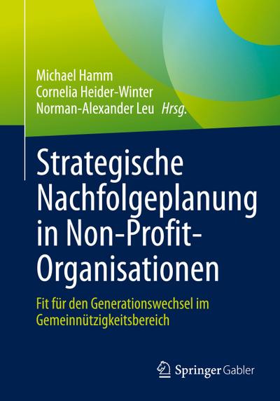 Strategische Nachfolgeplanung in Non-Profit-Organisationen