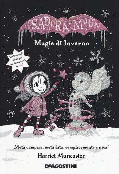 Magie d’inverno. Isadora Moon. Ediz. deluxe