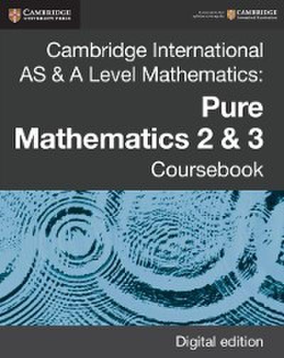 Cambridge International AS & A Level Mathematics: Pure Mathematics 2 & 3 Coursebook Digital Edition