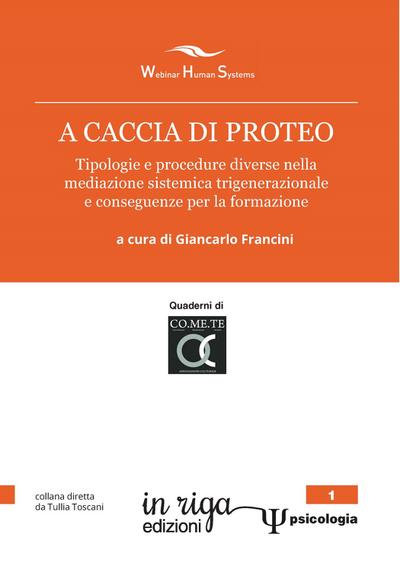 A caccia di Proteo. Tipologie e procedure nella mediazione sistemica trigenerazionale e conseguenze per la formazione