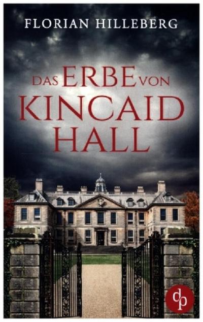 Das Erbe von Kincaid Hall