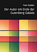 Der Autor am Ende der Gutenberg Galaxis