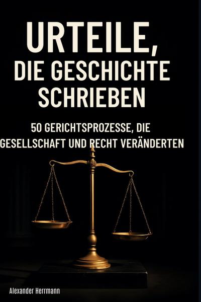 Urteile, die Geschichte schrieben
