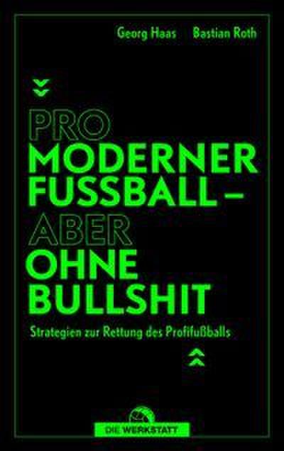 Pro moderner Fußball - aber ohne Bullshit