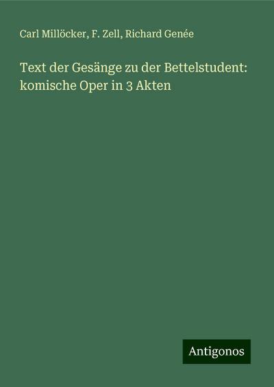 Millöcker, C: Text der Gesänge zu der Bettelstudent: komisch