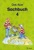 Das Auer Sachbuch. Ausgabe für Berlin, Brandenburg, Bremen, Mecklenburg-Vorpommern, Niedersachsen, NRW, Sachsen, Sachsen-Anhalt: Das Auer Sachbuch. ... Bremen, Mecklenburg-Vorpommern,...: 4. Klasse