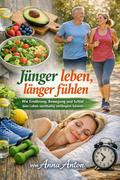 Jünger leben, länger fühlen