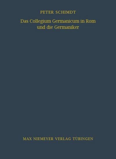 Das Collegium Germanicum in Rom und die Germaniker