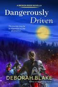 Dangerously Driven (Broken Riders)