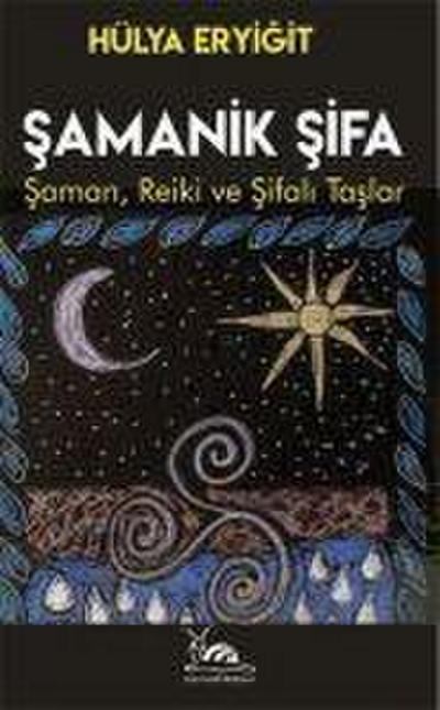 Samanik Sifa - Saman Reiki ve Sifali Taslar