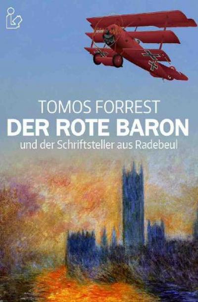 DER ROTE BARON UND DER SCHRIFTSTELLER AUS RADEBEUL
