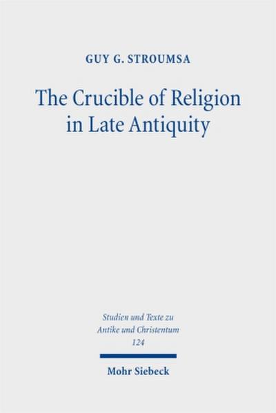 The Crucible of Religion in Late Antiquity