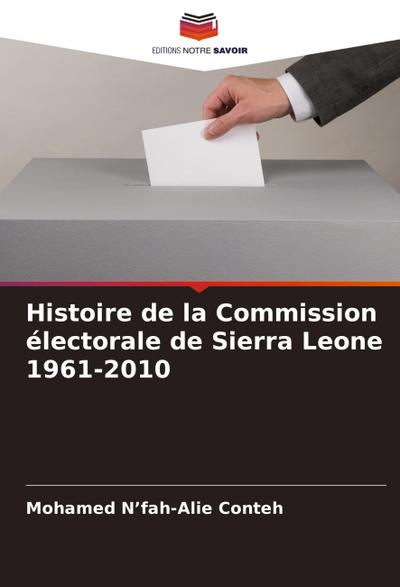 Histoire de la Commission électorale de Sierra Leone 1961-2010