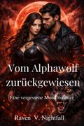 Vom Alphawolf zurückgewiesen