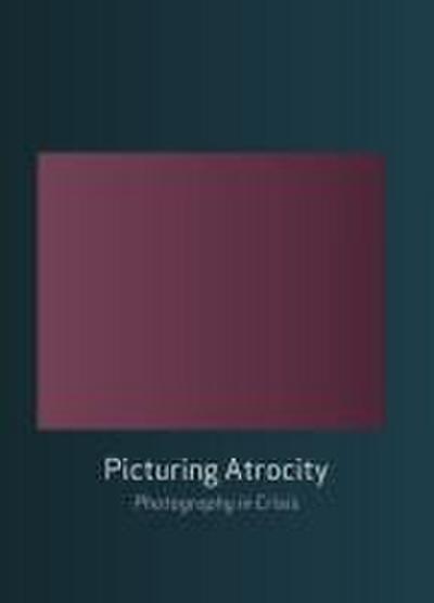Picturing Atrocity