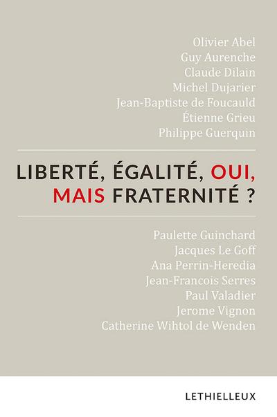 Liberté, égalité, oui, mais fraternité ?