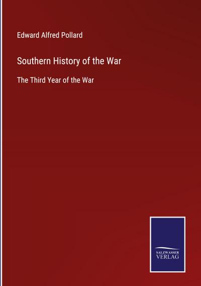 Southern History of the War