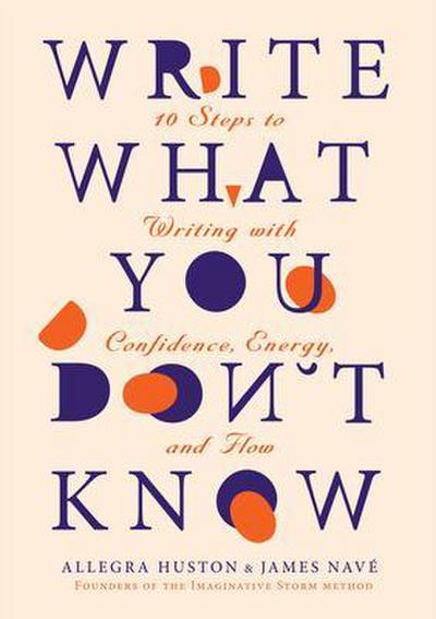 WRITE WHAT YOU DON’T KNOW