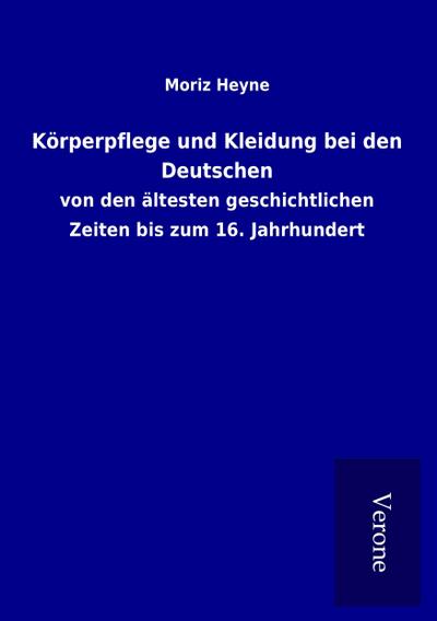 Körperpflege und Kleidung bei den Deutschen